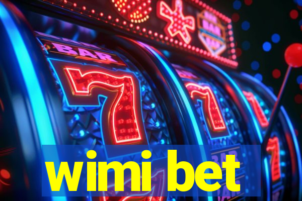 wimi bet